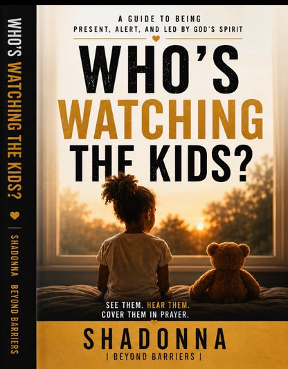 Who's Watching The Kids?